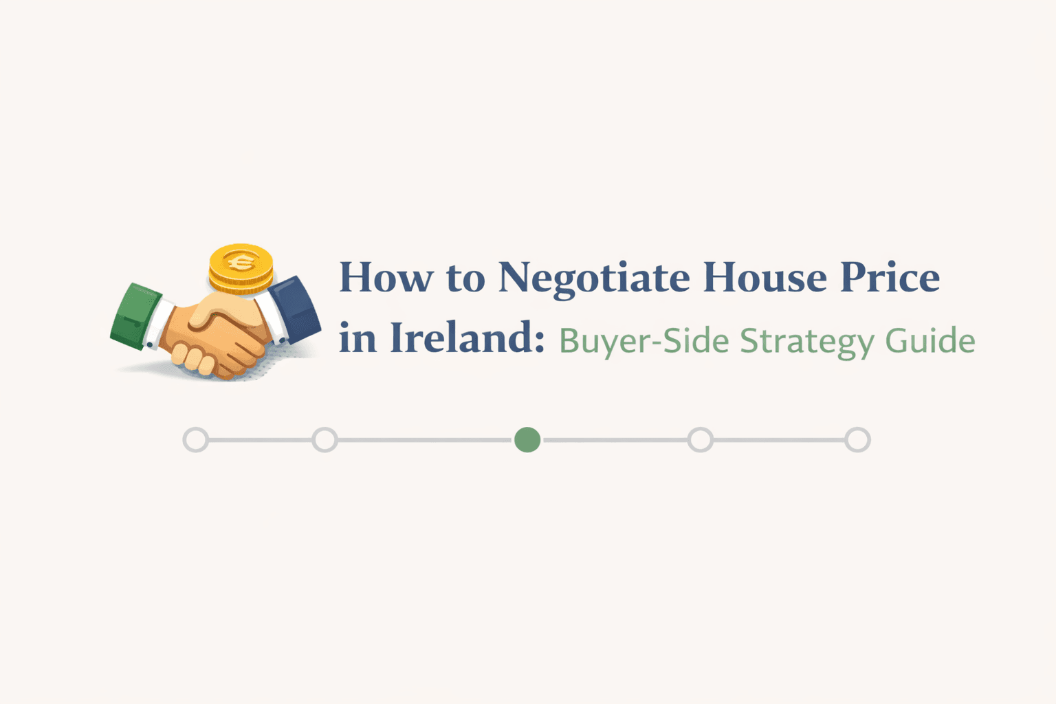 How to Negotiate House Price in Ireland: Buyer-Side Strategy Guide